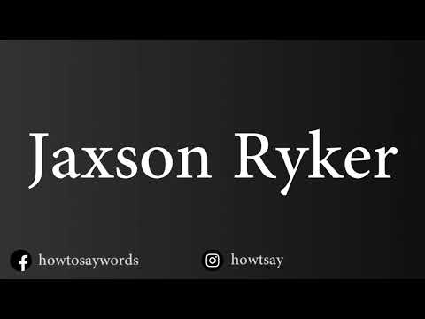 How To Pronounce Jaxson Ryker