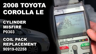 Diagnosing and fixing a misfire P0303 (2008 Toyota Corolla LE - Coil Pack Replacement) [E112]