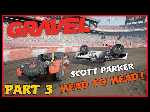 Gravel PS4 Gameplay Walkthrough Part 3 | SCOTT PARKER HEAD TO HEAD! | Career Mode