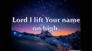 Lord I Lift Your Name on High   Joe Pace