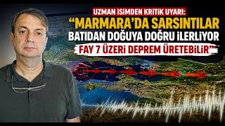 'Marmara’da Sarsıntılar Batıdan Doğuya Doğru İlerliyor, Fay 7 Üzeri Deprem Üretebilir'