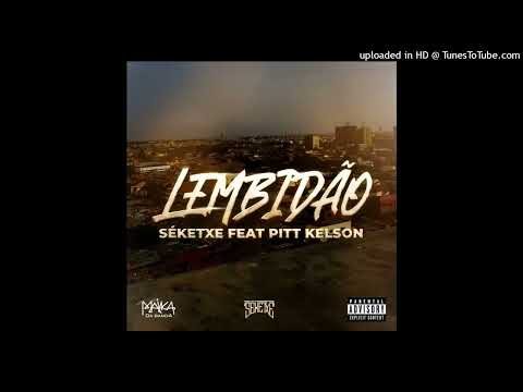 Séketxe - Lembidão Feat. Pitt Kelson (Edgar Muzik)