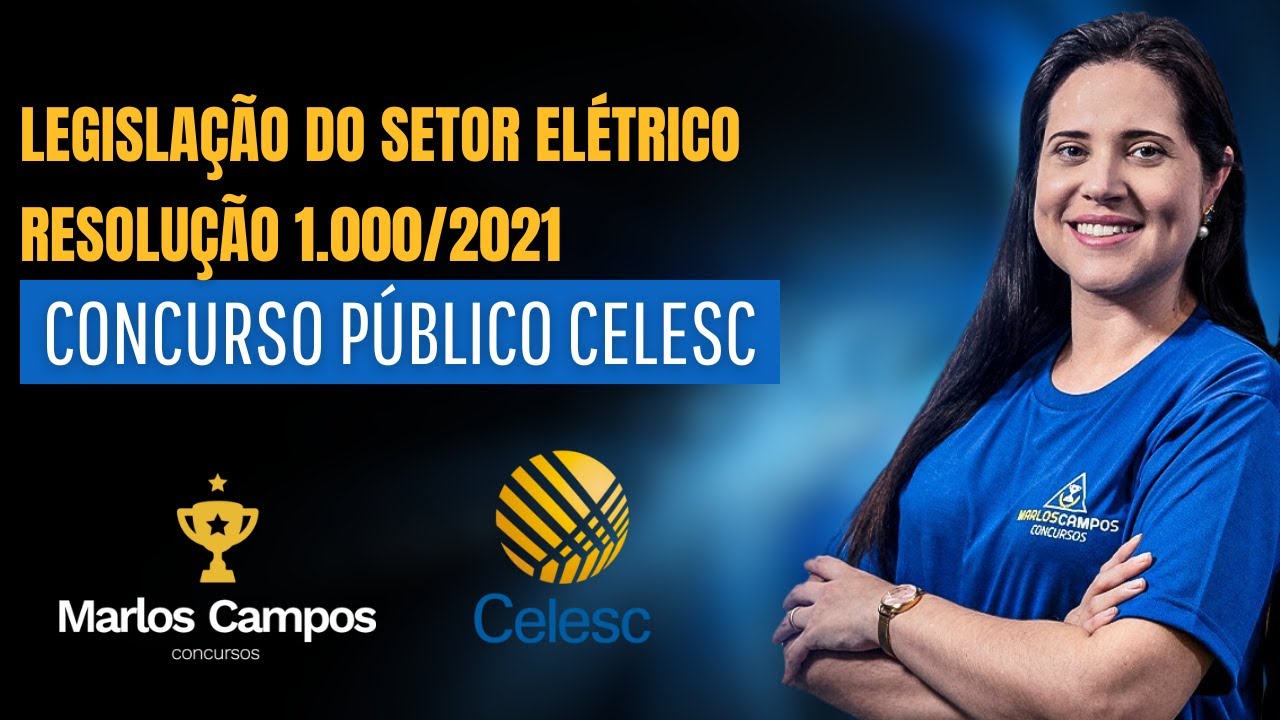 LEGISLAÇÃO DO SETOR ELÉTRICO |  RESOLUÇÃO 1.000/2021 | CONCURSO CELESC 2024