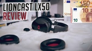 LIONCAST LX50 - Wenig Geld, viel Headset!