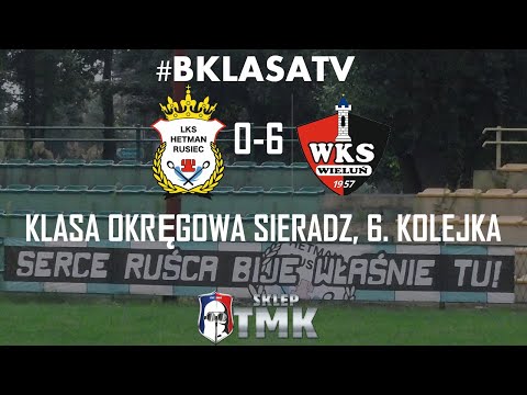 #BKLASATV #14 HETMAN RUSIEC 0-6 WKS WIELUŃ 11.09.2021 KLASA OKRĘGOWA SIERADZ