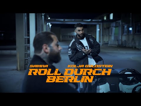 SAMRA FEAT. KOLJA GOLDSTEIN - ROLL DURCH BERLIN (prod. by Chris Jarbee & Lukas Piano) Official Video