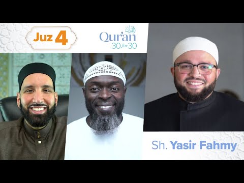 Juz 4: Sh. Yasir Fahmy | A United and Saved Community | Qur’an 30 for 30 Season 4 — Dr. Omar Suleiman, Sh. Abdullah Oduro