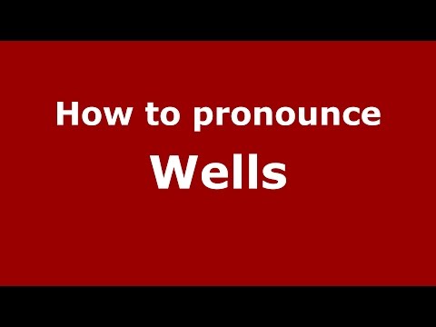 How to pronounce Wells