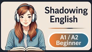 Shadowing Practice for English Beginners | Build Confidence & Speak English Slowly