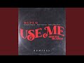 Use Me (Brutal Hearts) (DJ Fudge Soulful Remix)