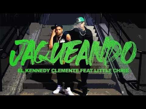 EL KENNEDY CLEMENTE Feat. Little Chris - JAQUEANDO (Video Oficial 4K)🌙⭐️☀️