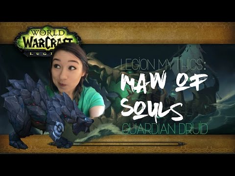 The Guardian Druid Does Mythic Maw of Souls -- World of Warcraft Legion