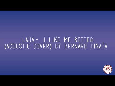 [Lyrics] I Like Me Better - Bernard Dinata