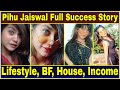 Pihu Jaiswal Vaishnavi Jaiswal Biography Pihu Jaiswal Lifestyle BF Income House