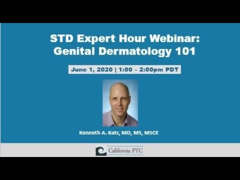 STD Expert Hour Webinar - Genital Dermatology 101 - California PTC