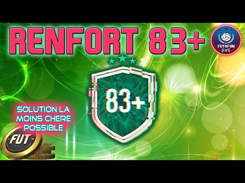 DCE RENFORT 83+ - SOLUTION SBC LA MOINS CHERE POSSIBLE - PACK OPENING - FUT 20