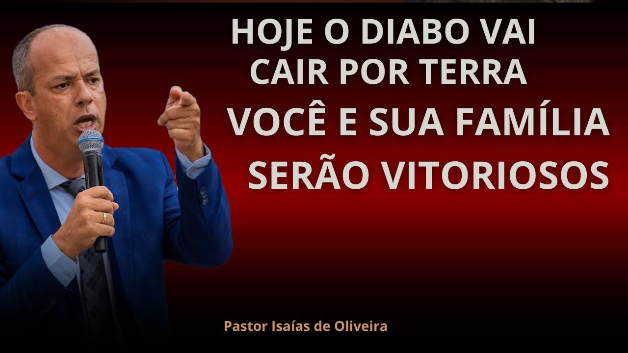 Pregação: O DIABO TENTA TE DESTRUIR, MAS HOJE ELE CAI POR TERRA! | Pr. Isaías de Oliveira✔️