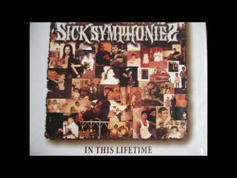 Sick Symphonies   In This Lifetime