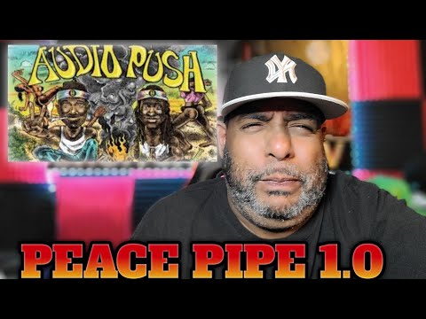 Audio Push - Peace Pipe 1.0 (The Good Vibe Tribe) - REACTION!!!!!!!!!!!!!