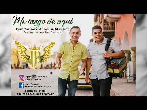 Me largo de aquí - José Causado & Hamish Miranda