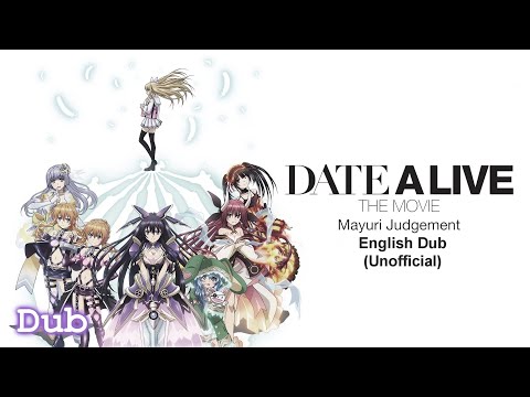 Date A Live Movie Mayuri Judgement English Dub UNOFFICIAL