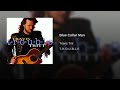 Travis Tritt - Blue Collar Man