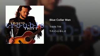 Travis Tritt - Blue Collar Man