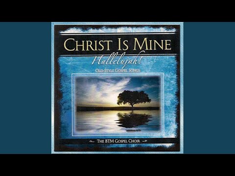 Christ Is Mine! Hallelujah!