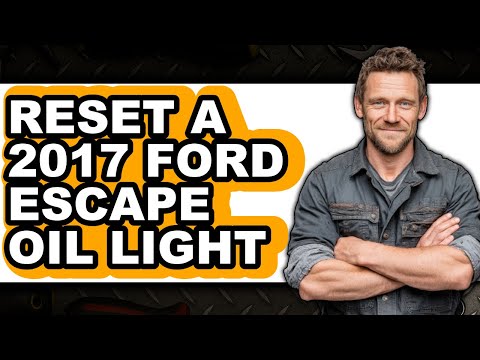How To Reset A 2017 Ford Escape Oil Light (Easy Method)