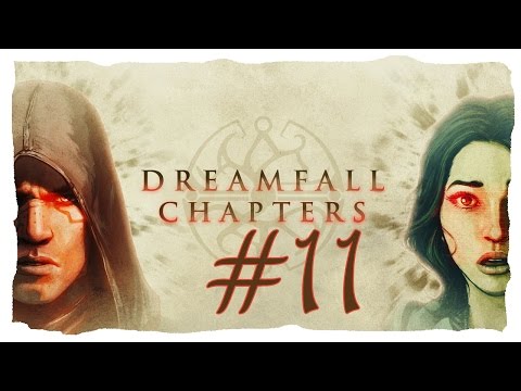 Dreamfall Chapters Let's Play #11 - Book Four: Revelations | Yaga [Blind]