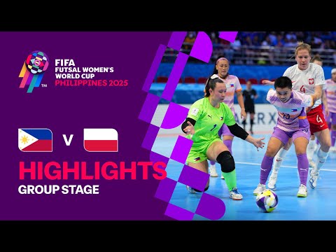 Philippines vs Poland | Highlights | FIFA Futsal Women's World Cup 2025™