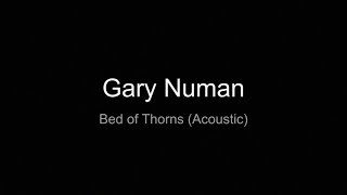 Gary Numan - Bed Of Thorns (Acoustic)