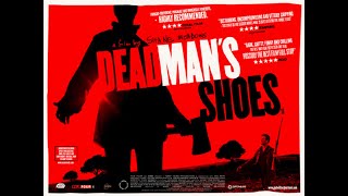 Ölü Adamın Ayakkabıları ( Dead Man's Shoes )