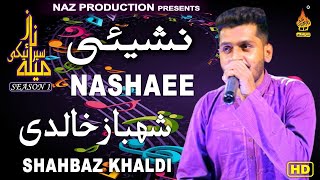 NASHAEE   Shabaz Khaldi  Latest Saraiki Song 2021 