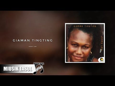 Jenny Low - Giaman Tingting