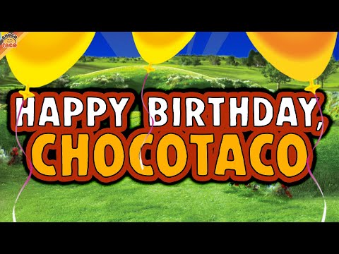 Happy Birthday or Whatever, chocoTaco