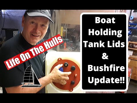 Ep097 Boat Holding Tanks and Bushfire Update - Life On The Hulls  40ft Catamaran Build