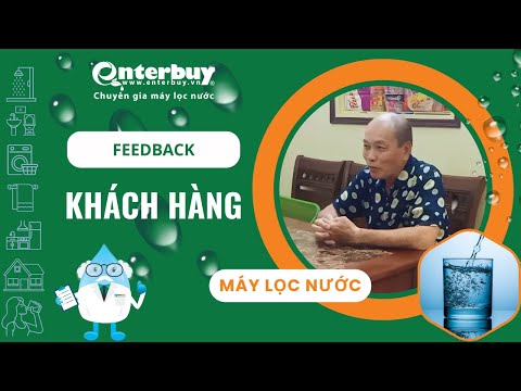 Khách hàng an tâm sau hơn 10 năm sử dụng máy lọc nước Geyser tại Enterbuy