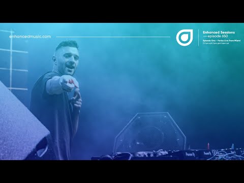 Enhanced Sessions 650 Episode One - Farius Live From Miami