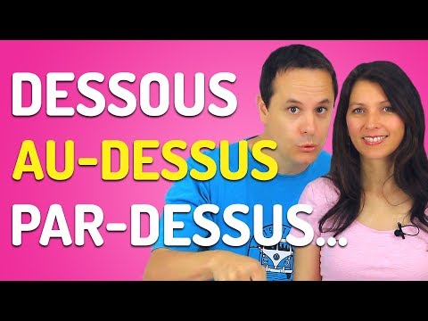 Au-dessus, au-dessous, par-dessus, sur, sous… (différences et utilisations)