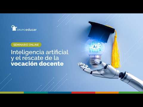 Seminario online: IA y el rescate de la Vocación Docente