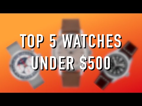 Best Watches Under $500 (2021)