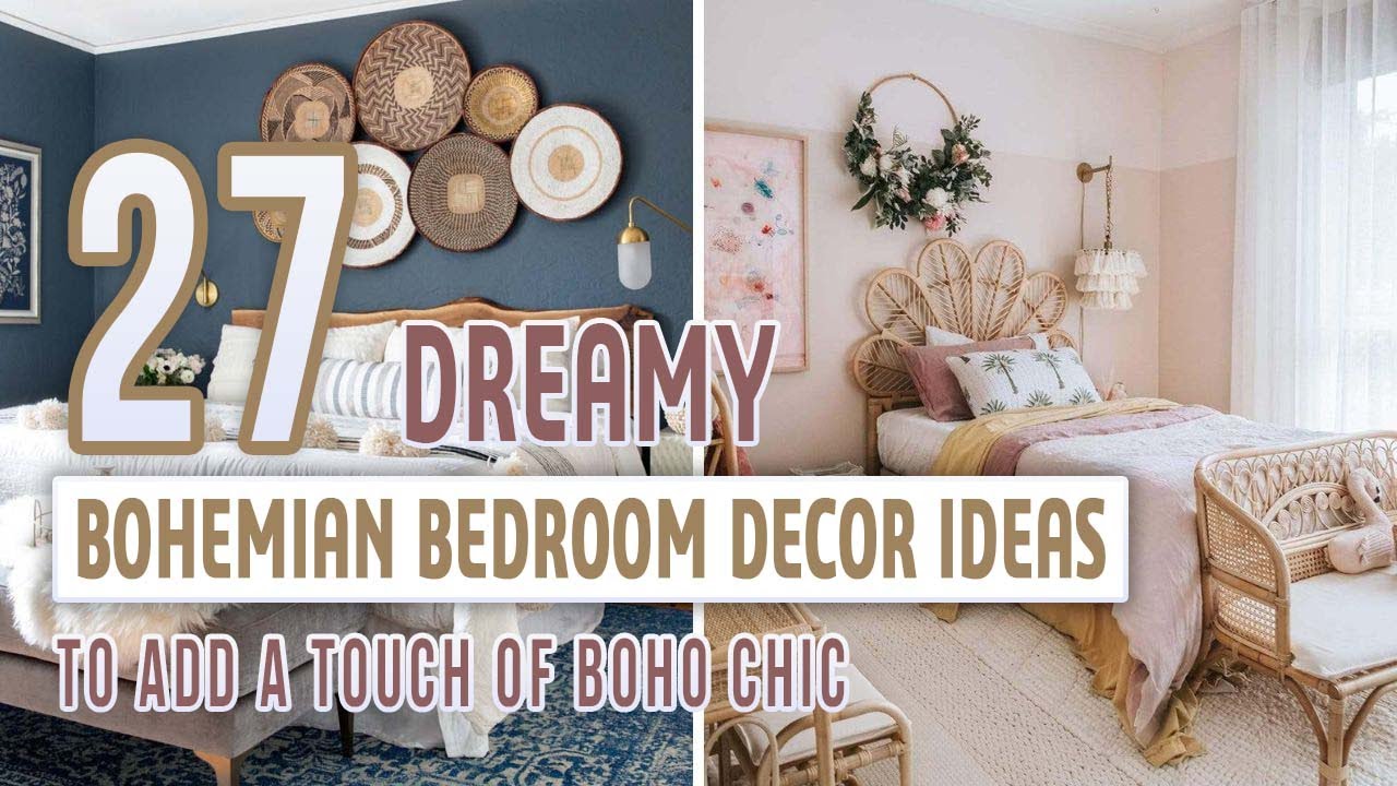 27 Dreamy Bohemian Bedroom Decor Ideas To Add a Touch Of Boho Chic