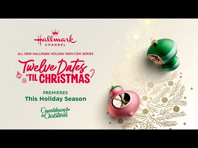 Twelve Dates 'Till Christmas - Premieres this Holiday Season