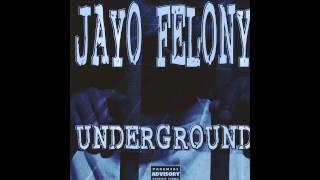 Jayo Felony - Whatcha Provin