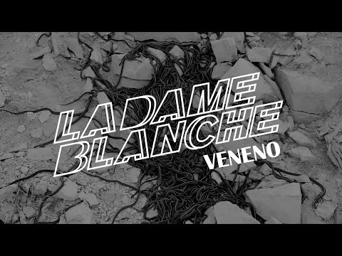 La Dame Blanche - Veneno (lyrics)