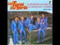 mi primer amor- los tigres del norte- 1975