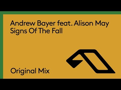 Andrew Bayer feat. Alison May - Signs Of The Fall