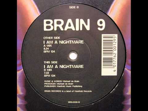 Brain 9 - I Am A Nightmare (B Mix)