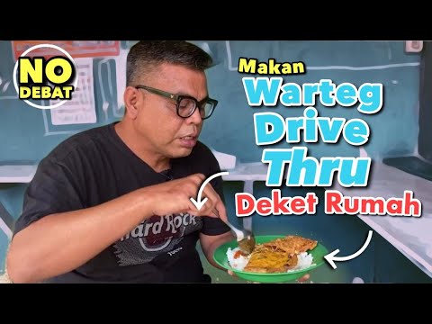 MAKAN WARTEG DRIVE THRU DEKET RUMAH.